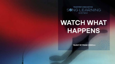 Truefire Frank Vignola's Song Lesson: Watch What Happens TUTORiAL